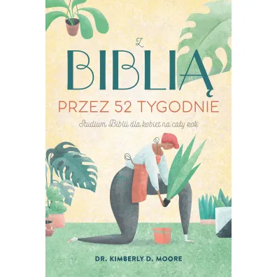 Z Bibli� przez 52 tygodnie - Kimberly  Moore Dr