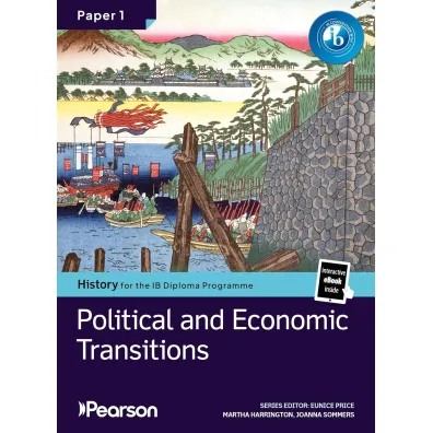 Pearson History for the IB Diploma Programme. Paper 1. Political and Economic Transitions. Bundle - Eunice  Price
