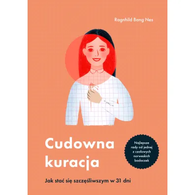 Cudowna kuracja. Jak sta� si� szcz�liwszym w 31 dni