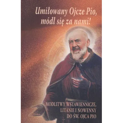 Umi�owany Ojcze Pio, m�dl si� z nami!