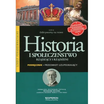Odkrywamy na nowo. Historia i Spo�ecze�stwo. Rz�dz�cy i Rz�dzeni. Przedmiot uzupe�niaj�cy. Podr�cznik wieloletni. Szko�y ponadgimnazjalne - Adam Balicki