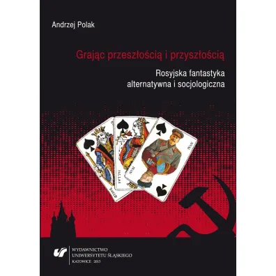 Graj�c przesz�o�ci� i przysz�o�ci� - Andrzej Polak