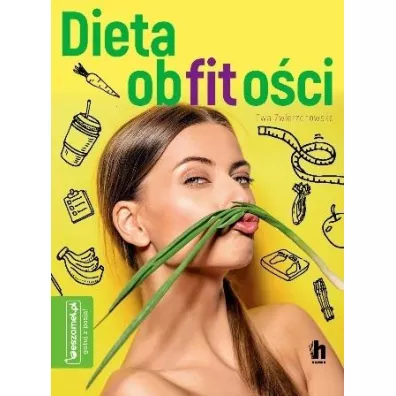 Dieta najedzonych dziewczyn - Ewa  Zwierzchowska