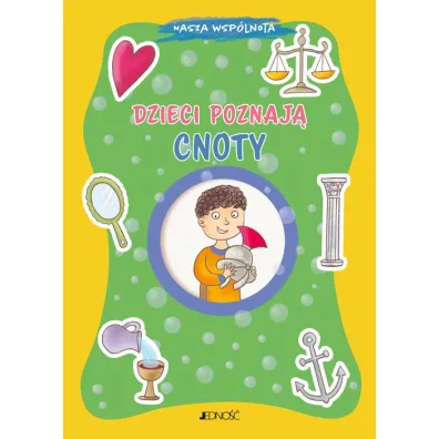 Dzieci poznaj� cnoty. Nasza wsp�lnota