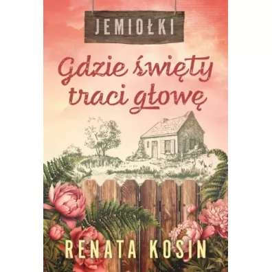 Gdzie wity traci gow. Jemioki. Tom 2 - Renata Kosin