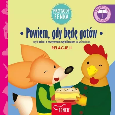 Powiem gdy bd gotw czyli dzieci z mutyzmem wybirczym s wrd nas