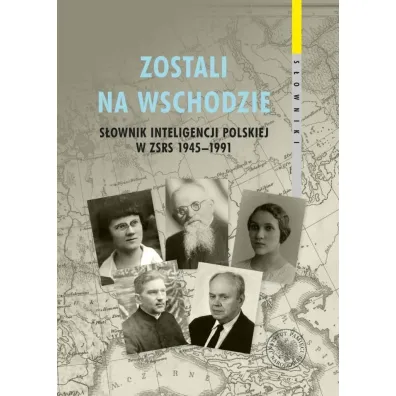 Zostali na Wschodzie. S�ownik inteligencji.. - Adam Hlebowicz