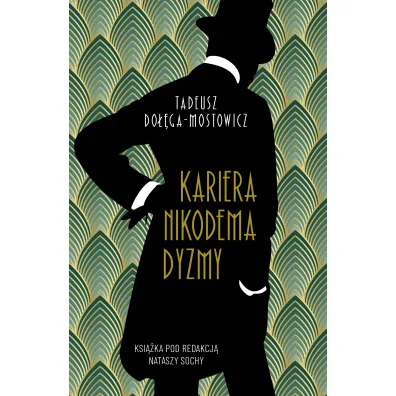 Kariera Nikodema Dyzmy - Tadeusz Do��ga-Mostowicz