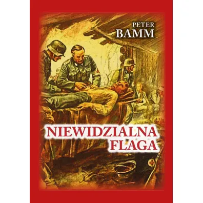 Niewidzialna flaga - Peter  Bamm