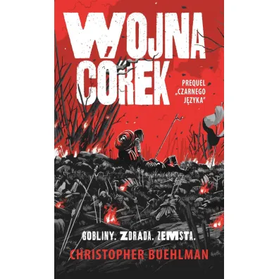 Wojna c�rek. Prequel Czarnego j�zyka - Christopher Buehlman