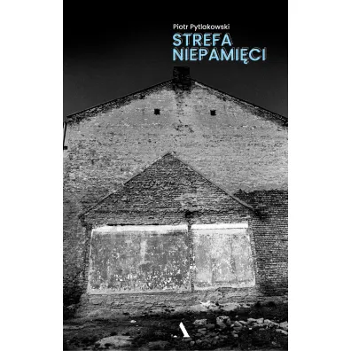 Strefa niepami�ci - Piotr Pytlakowski