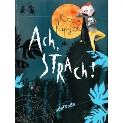 Ach, strach! - Katarzyna Ryrych