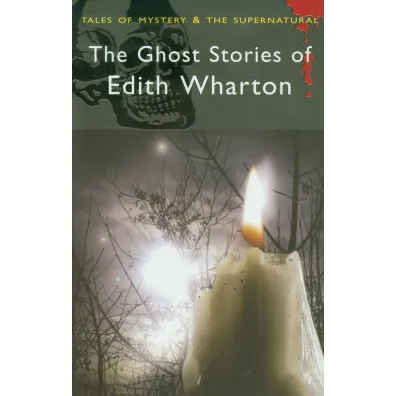 The Ghost Stories of Edith Wharton. Tales of Mystery & The Supernatural wer. angielska - Edith Wharton