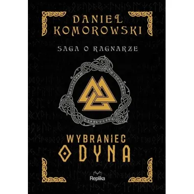 Wybraniec Odyna. Saga o Ragnarze. Tom 1 - Daniel  Komorowski