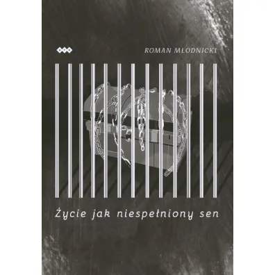 �ycie jak niespe�niony sen - Roman M�odnicki