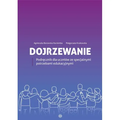 Dojrzewanie Podr�cznik dla uczni�w ze specjalnymi potrzebami edukacyjnymi