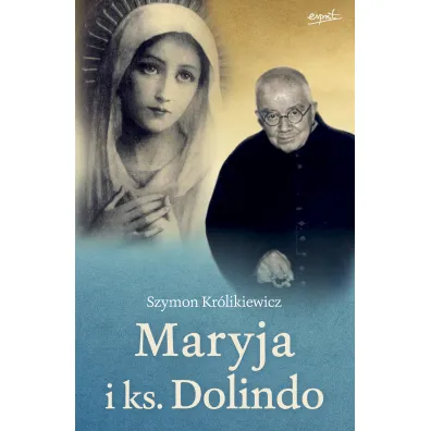 Maryja i ks. Dolindo - Szymon Kr�likiewicz