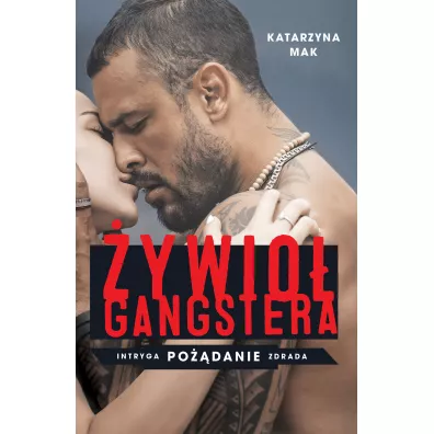 �ywio� gangstera. Nami�tno�� ��dza Przyci�ganie. Tom 2 - Katarzyna Mak