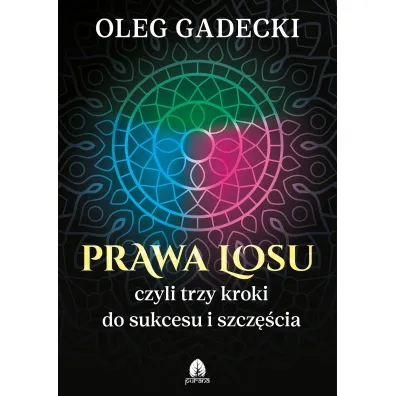 Prawa losu, czyli trzy kroki do sukcesu i szcz�cia - Oleg Gadecki