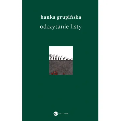 Odczytanie Listy. Opowie�ci o warszawskich powsta�cach �ydowskiej Organizacji Bojowej - Hanka Grupi�ska