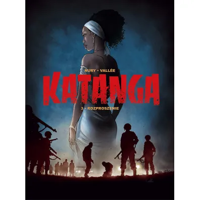 Rozproszenie. Katanga. Tom 3 - Fabien Nury, Sylvain Vallee