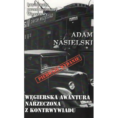 W�gierska awantura. Narzeczona z kontrwywiadu - Adam Nasielski