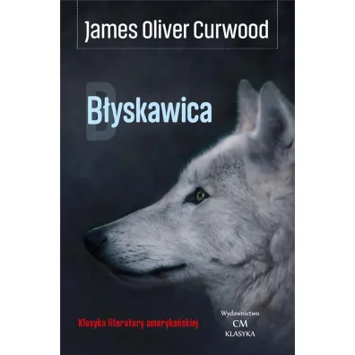 B�yskawica - James Oliver Curwood