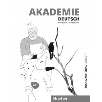 Akademie Deutsch A1+. Materia�y dodatkowe z nagraniami online. Tom 1 - Michaela Wirtz, Jana Glaser, Britta Schenk, Sabrina Schmohl, Sandra Bleiner