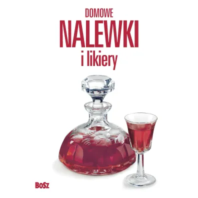 Domowe nalewki i likiery - Andrzej Arcimowicz, J�zef Barecki