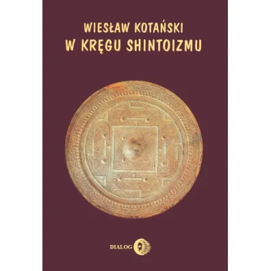 W kr�gu shintoizmu Tom I - Wies�aw Kota�ski