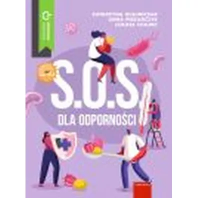 S.O.S. dla odporno�ci - Anna Piekarczyk, Katarzyna Olejniczak, �ukasz  Chajec