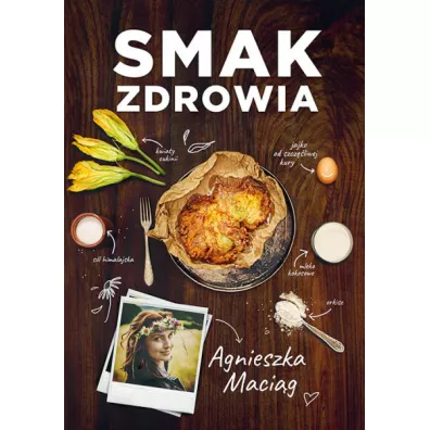 Smak zdrowia - Agnieszka Maci�g