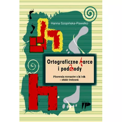 Ortograficzne harce i podchody - Hanna Szopi�ska-Pawe�ko