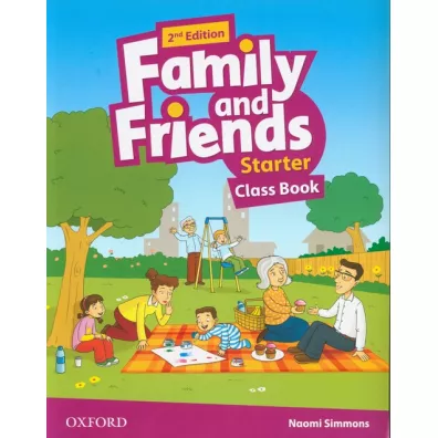Family and Friends. Second Edition. Starter. Class Book - Naomi Simmons