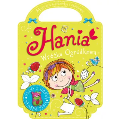 Hania ogrdkowa wrka. Zaczarowana torebeczka - Agnieszka Kamiska