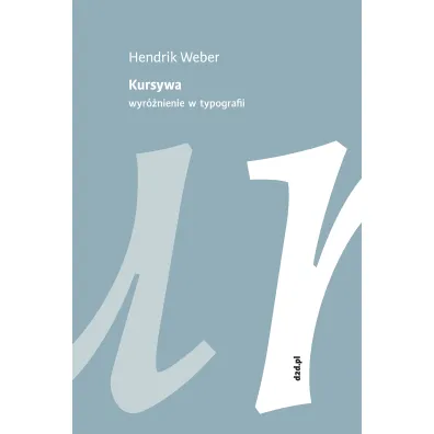 Kursywa. Wyr�nienie w typografii - Hendrik Weber