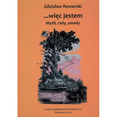Wi�c jestem My�li rady zasady - Zdzis�aw  Rewerski