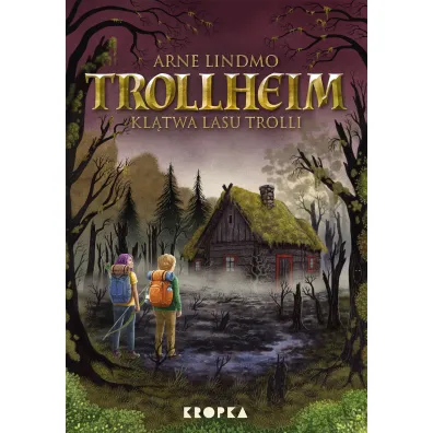Trollheim. Kl�twa Lasu Trolli. Tom 6 - Arne Lindmo