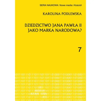 Dziedzictwo Jana Paw�a II jako marka narodowa? - Karolina  Podlewska