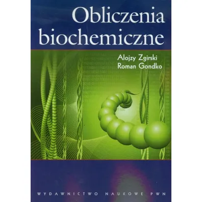 Obliczenia biochemiczne - Alojzy Zgirski, Roman Gondko