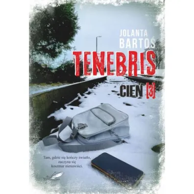 Cie�. Tenebris. Tom 3 - Jolanta Barto�