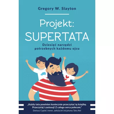 Projekt: SUPERTATA. Dziesi�� narz�dzi potrzebnych ka�demu ojcu