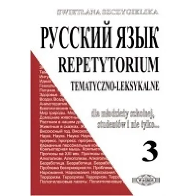 Repetytorium Russkij jazyk 3 tematyczno &ndash; leksykalne - Szczygielska Swiet�ana