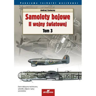 Samoloty bojowe II wojny �wiatowej. Tom 3. Panorama techniki wojskowej