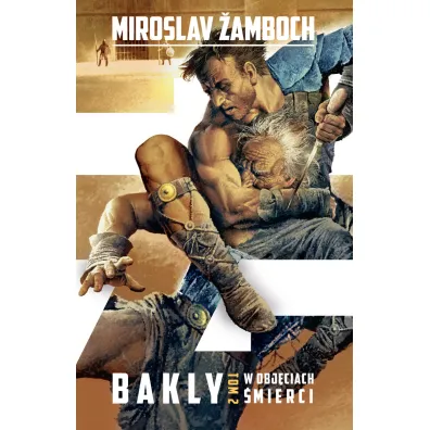 W obj�ciach �mierci. Tom 2. Bakly - Miroslav Zamboch