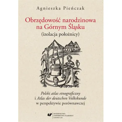 Obrz�dowo�� narodzinowa na G�rnym �l�sku - Agnieszka Pie�czak