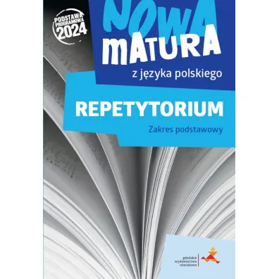 Nowa matura z j�zyka polskiego. Repetytorium. Zakres podstawowy. Podstawa programowa 2024 - Dorota D�browska, Katarzyna  Tomaszek, Agata Reszewicz