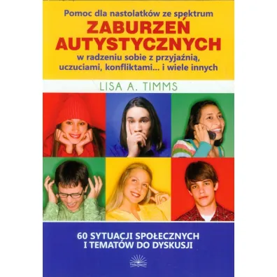 Pomoc dla nastol. ze spekt. zaburze� autystycznych - Lisa A. Timms