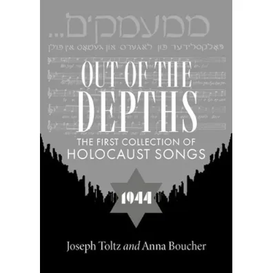 Out of the Depths: The First Collection of Holocaust Songs wer. angielska - Joseph Toltz