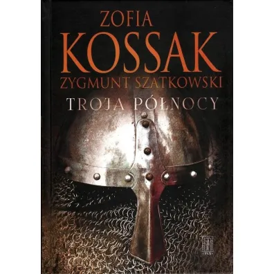 Troja P�nocy - Zofia Kossak
